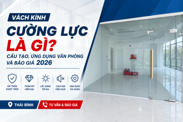 Vách kính cường lực văn phòng hiện đại